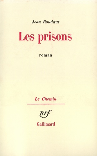Jean Roudaut - Les Prisons.