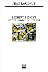 Robert Pinget. Le Vieil Homme Et L'Enfant