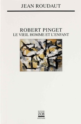 Robert Pinget. Le Vieil homme et l'enfant