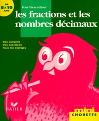 Jean Roullier et Albert Cohen - Pour Bien Utiliser Les Fractions Et Les Nombres Decimaux.