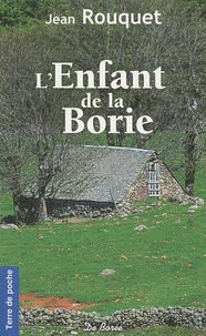 Jean Rouquet - L'Enfant de la Borie.