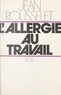 Jean Rousselet - L'allergie au travail.