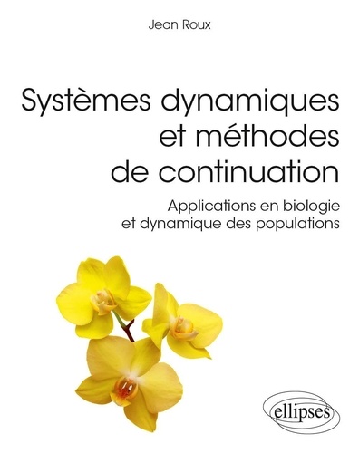 Systèmes dynamiques et méthodes de continuation. Applications en biologie et dynamique des populations