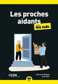 Jean Ruch et Marina Al Rubaee - Les proches aidants pour les nuls.