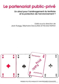 Jean Ruegg et Stéphane Decoutère - CEAT  : Le partenariat public-privé - Un atout pour l'aménagement du territoire.