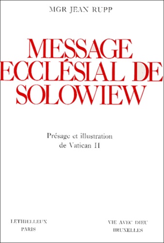 Jean Rupp - Message ecclésial de Vladimir Solowiew - Présage et illustration de Vatican II.