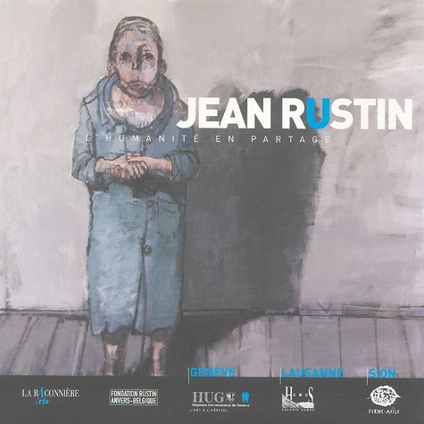 Jean Rustin - L'humanité en partage.