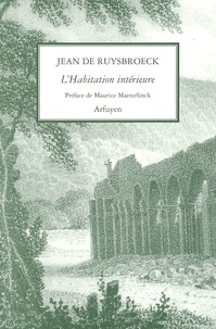 Jean Ruysbroeck - L'Habitation Interieure.