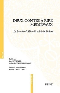Jean Rychner et Guy Raynaud de Lage - Deux contes à rire médiévaux - Le Boucher d'Abbeville suivi de Trubert.