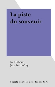 Jean Sabran et Jean Reschofsky - La piste du souvenir.
