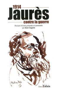 1914, Jaurès contre la guerre