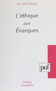 Jean Saint-Geours - L'éthique aux énarques.