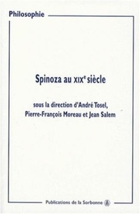 Jean Salem et André Tosel - Spinoza au XIXe siècle.