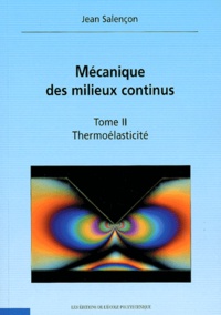Mécanique des milieux continus. Tome 2, Thermoélasticité.pdf