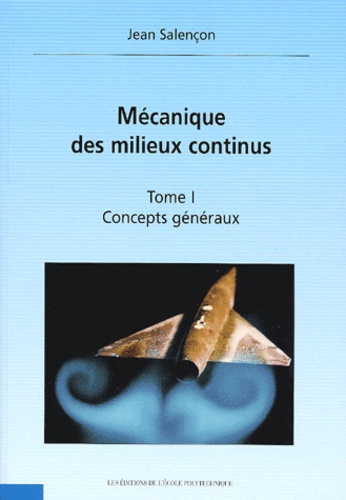 Jean Salençon - Mecanique Des Milieux Continus. Tome 3, Milieux Curvilignes.