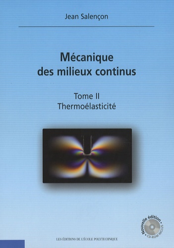 Jean Salençon - Mécanique des milieux continus - Tome 2, Thermoélasticité. 1 Cédérom