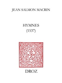 Jean Salmon Macrin - Hymnes (1537).
