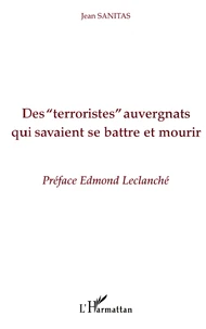 Des "terroristes" auvergnats qui savaient se battre et mourir