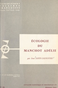 Jean Sapin-Jaloustre et  Expéditions polaires française - Écologie du manchot Adélie.