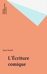 Jean Sareil - L'écriture comique.