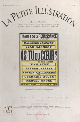 As-tu du cœur ?. Comédie en trois actes représentée, pour la première fois, le 3 octobre 1926, au théâtre de la Renaissance.