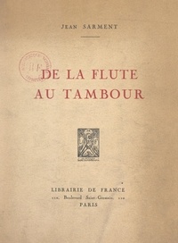 Jean Sarment - De la flûte au tambour.