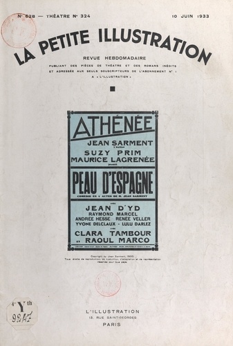 Peau d'Espagne. Comédie en quatre actes, représentée pour la première fois le 23 mars 1933, sur la scène du théâtre de l'Athénée.