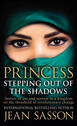 Jean Sasson - Princess: Stepping Out of The Shadows*.