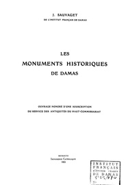 Jean Sauvaget - Les monuments historiques de Damas.