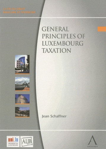 Jean Schaffner - General principles of Luxembourg taxation.