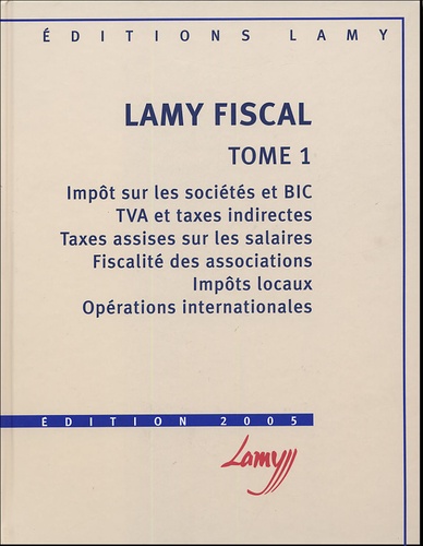 Jean Schmidt et Hervé Oliel - Lamy fiscal Pack 2 volumes.