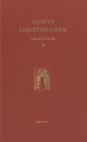 Jean Schneider - Corpus Christianorum - Lingua Patrum - Volume III : Les traités orthographiques grecs antiques et byzantins.