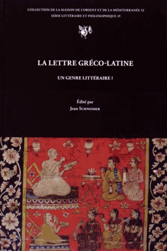 Jean Schneider - La lettre gréco-latine, un genre littéraire ?.