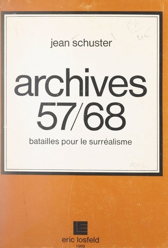 Archives 57-68, batailles pour le surréalisme