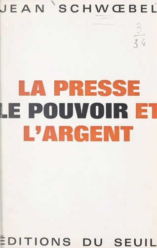 La presse, le pouvoir et l'argent