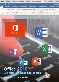 Jean-Sébastien Chérel - Office 2016 pour MAC - Une suite optimisée.