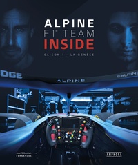 Jean-Sébastien Fernandes - Alpine F1 Team Inside - Saison 1, La genèse.