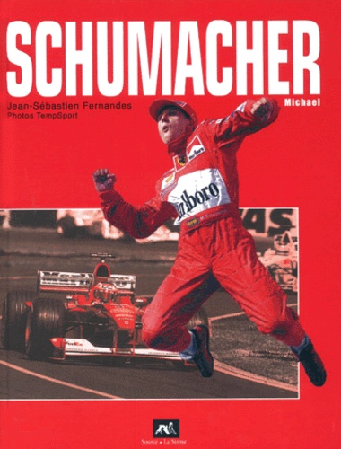 Jean-Sébastien Fernandes - Michael Schumacher.