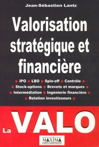 Valorisation stratégique et financière de Jean-Sébastien Lantz - Livre -  Decitre