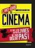 Jean-Sébastien Leroux - L'anti-guide du cinéma - Ce que les autres livres ne vous disent pas !.