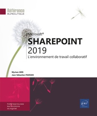 Jean-Sébastien Padoan et Myriam Gris - SharePoint 2019 - L'environnement de travail collaboratif.