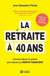 La retraite à 40 ans - Nouvelle édition