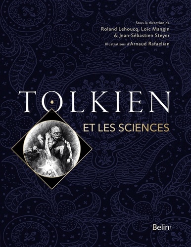 Tolkien et les sciences de Jean-Sébastien Steyer - Grand Format - Livre -  Decitre