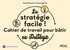 Jean Segonds et Frank Rouault - La stratégie facile ! - Cahier de travail pour bâtir sa stratégie.