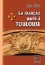 Jean Séguy - Le français parlé à Toulouse.