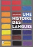 Jean Sellier - Une histoire des langues et des peuples qui les parlent.