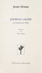 Jean Sénac et Jean Pélégri - Journal Alger - Janvier-juillet 1954.