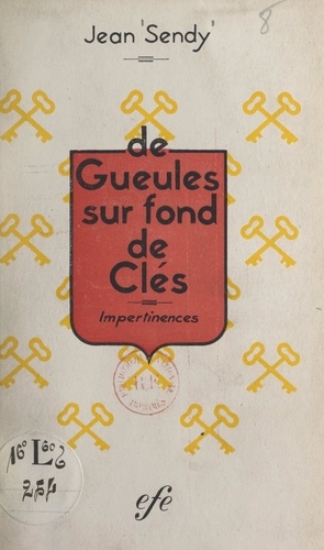 De gueules sur fond de clés. Impertinences