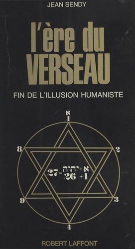 L'ère du Verseau. Fin de l'illusion humaniste