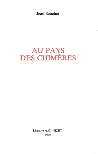 Jean Senelier - Au Pays des Chimères.